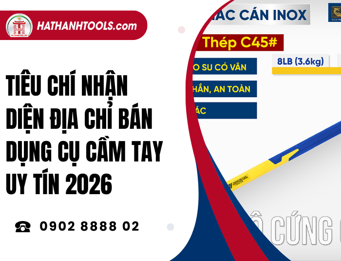 Tiêu chí đánh giá cửa hàng bán dụng cụ cầm tay uy tín