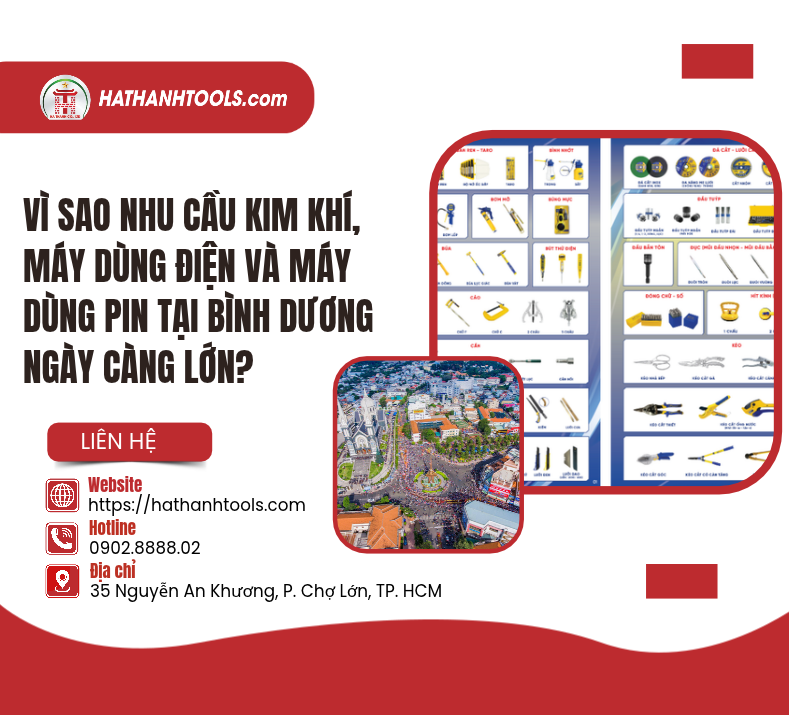 Vì sao nhu cầu kim khí, máy dùng điện và máy dùng pin tại Bình Dương ngày càng lớn?