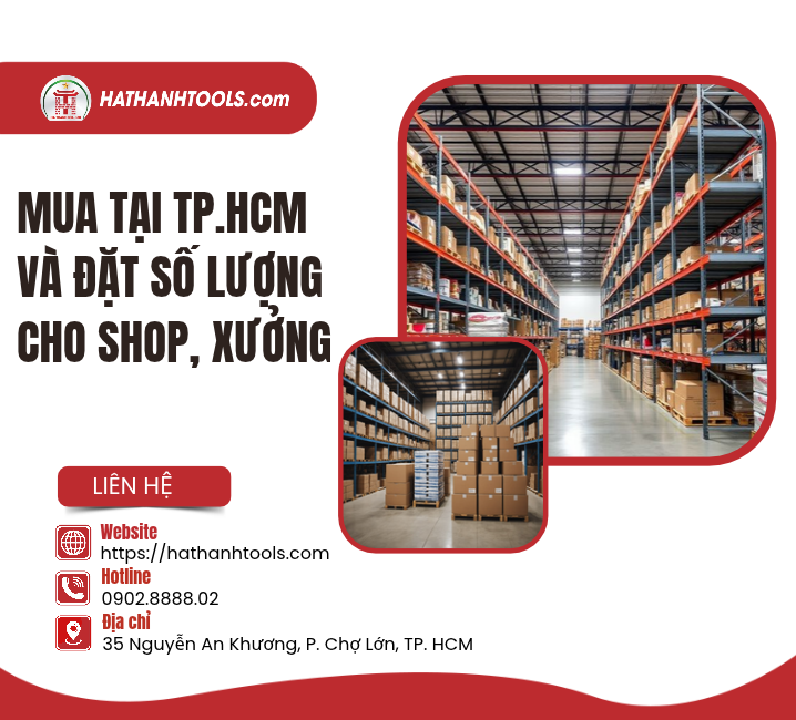 Mua tại TP.HCM và đặt số lượng cho shop, xưởng
