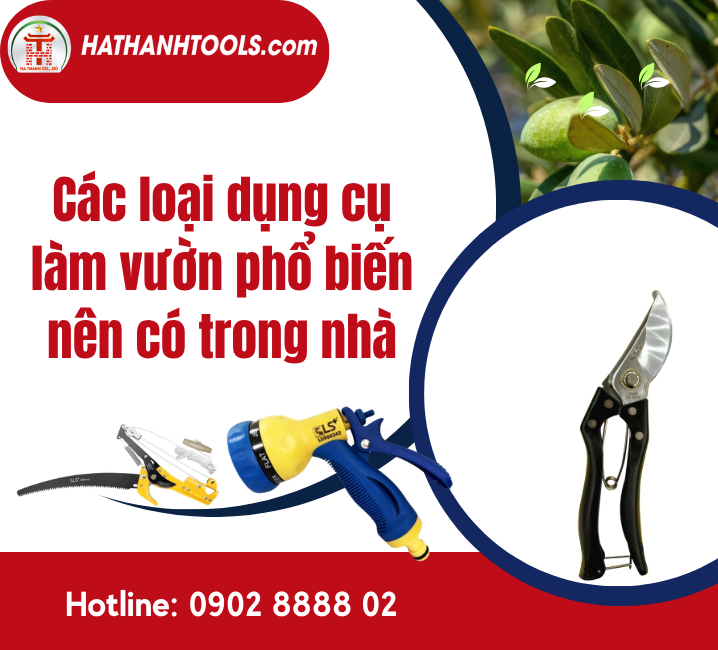Các loại dụng cụ làm vườn phổ biến nên có trong nhà