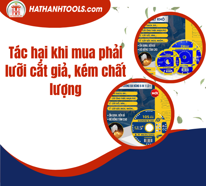 Tác hại khi mua phải lưỡi cắt giả, kém chất lượng