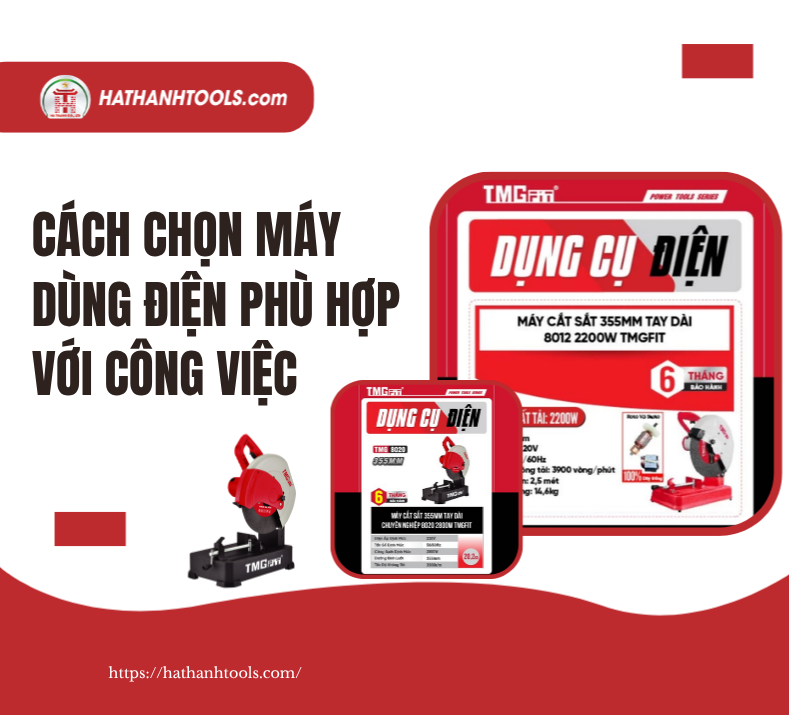 Cách Chọn Máy Dùng Điện Phù Hợp Với Công Việc