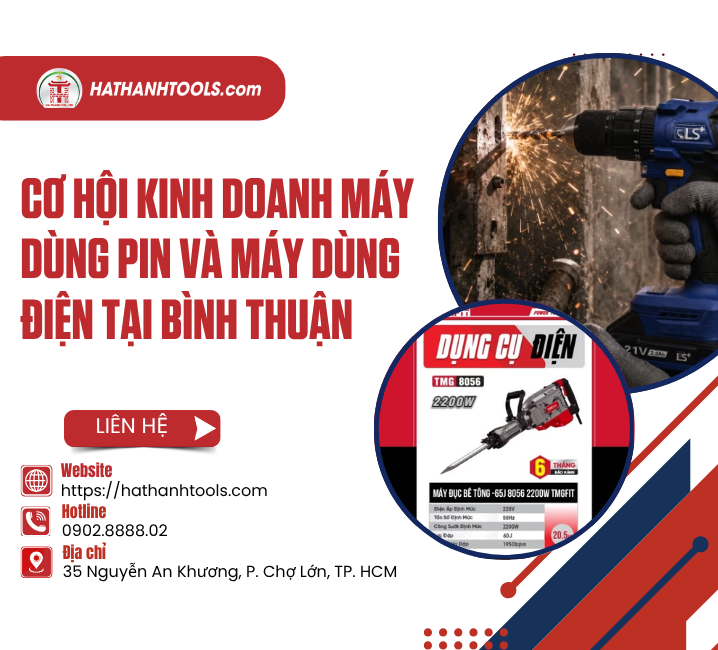 Cơ hội kinh doanh máy dùng pin và máy dùng điện tại Bình Thuận