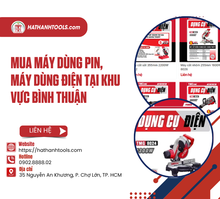 Mua Máy Dùng Pin, Máy Dùng Điện Tại Khu Vực Bình Thuận: Giải Pháp Dụng Cụ Kỹ Thuật Toàn Diện, Nguồn Hàng Uy Tín