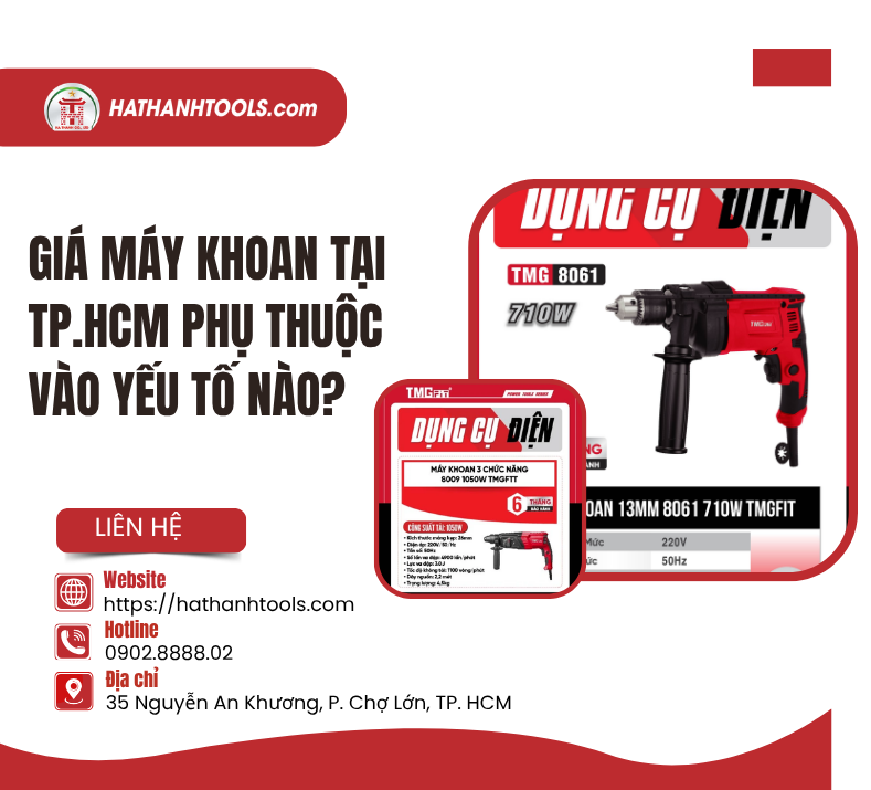 Giá máy khoan tại TP.HCM phụ thuộc vào yếu tố nào?