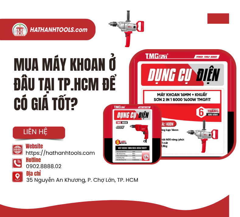 Mua máy khoan ở đâu tại TP.HCM để có giá tốt?