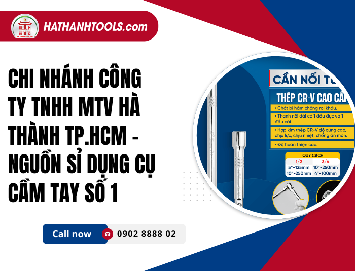 Hà Thành TP.HCM chuyên phân phối sỉ dụng cụ cầm tay toàn quốc