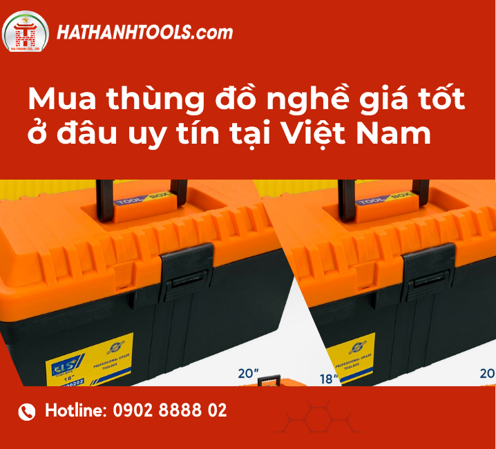 Mua thùng đồ nghề giá tốt ở đâu uy tín tại Việt Nam