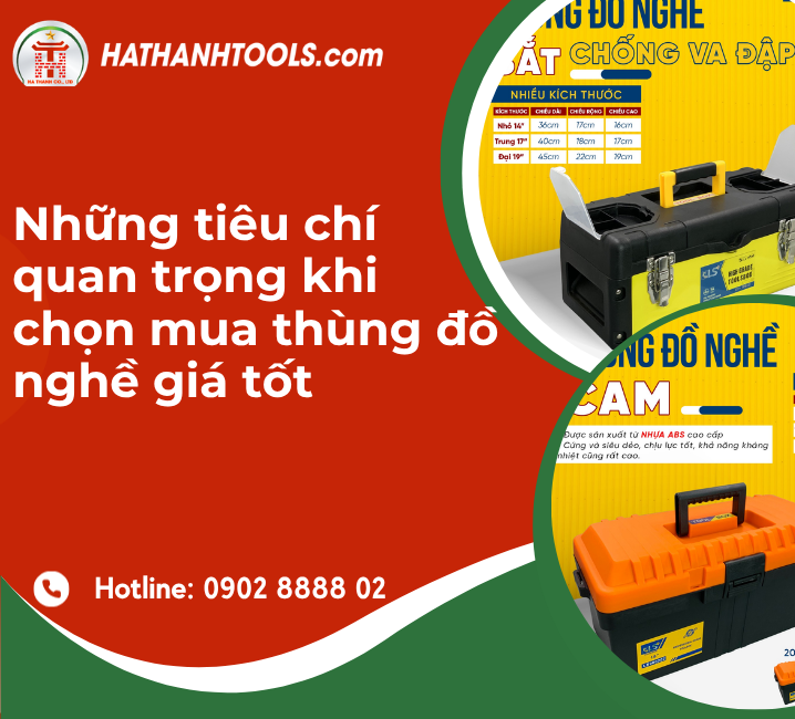 Những tiêu chí quan trọng khi chọn mua thùng đồ nghề giá tốt