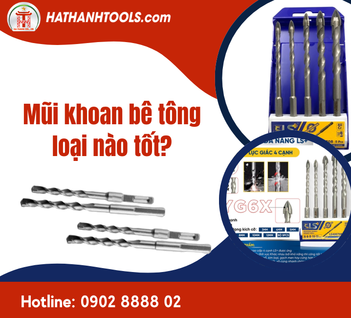 Mũi Khoan Bê Tông Loại Nào Tốt? Hướng Dẫn Chi Tiết Chọn Mua Và Sử Dụng Hiệu Quả