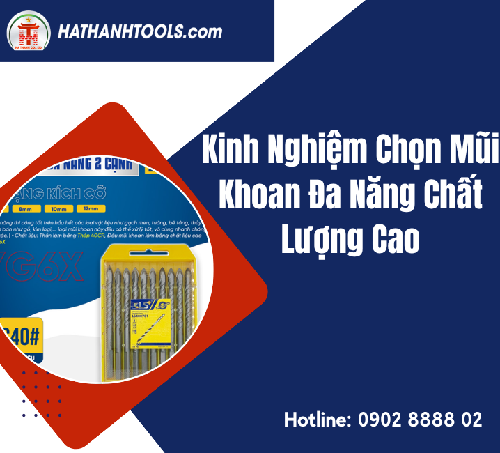Kinh Nghiệm Chọn Mũi Khoan Đa Năng Chất Lượng Cao