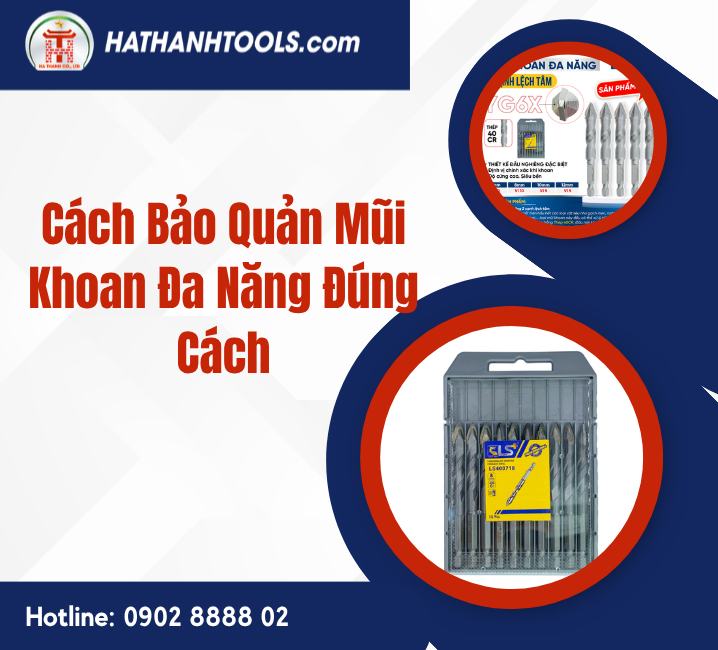Cách Bảo Quản Mũi Khoan Đa Năng Đúng Cách