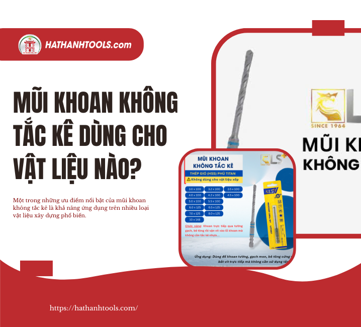 Mũi khoan không tắc kê dùng cho vật liệu nào?