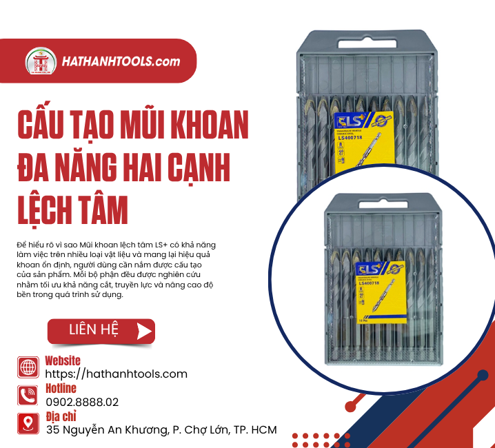 Cấu tạo mũi khoan đa năng hai cạnh lệch tâm