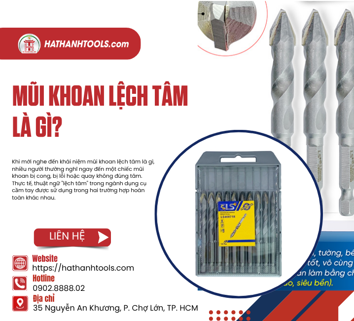 Mũi khoan lệch tâm là gì?