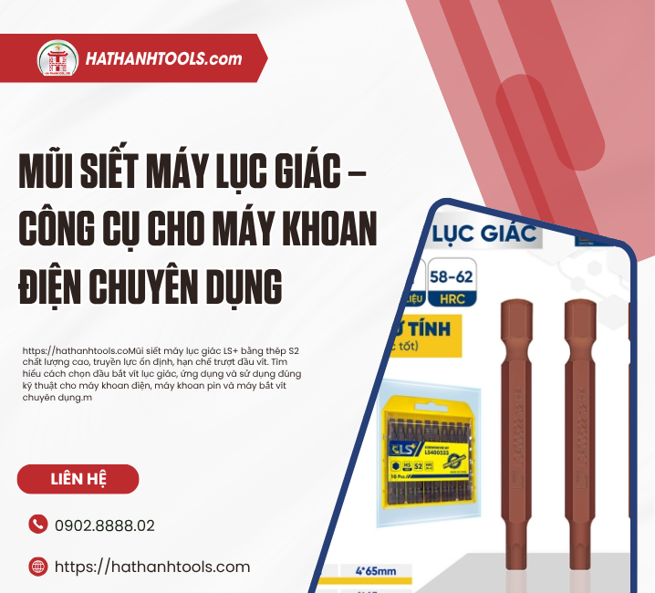 Mũi Siết Máy Lục Giác – Công Cụ Cho Máy Khoan Điện Chuyên Dụng