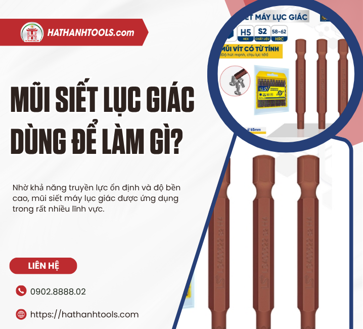 Mũi siết lục giác dùng để làm gì?