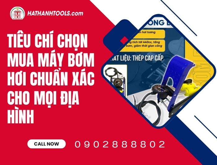 Tiêu chí chọn mua máy bơm hơi chuẩn xác cho mọi địa hình