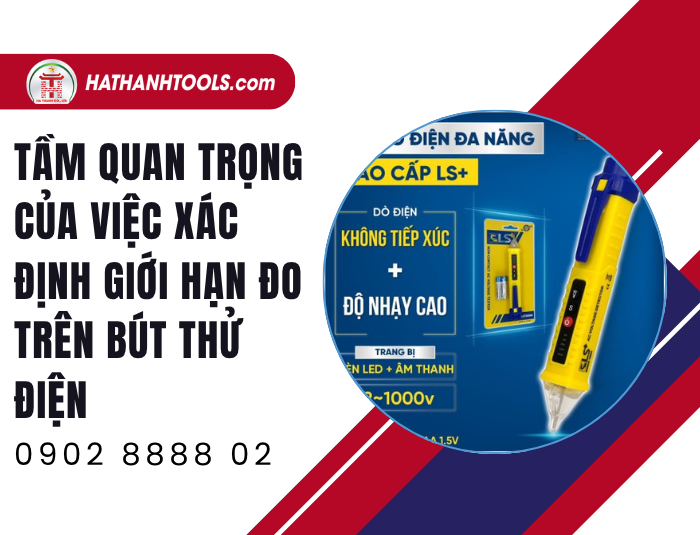 Tầm quan trọng của việc xác định giới hạn đo trên Bút thử điện