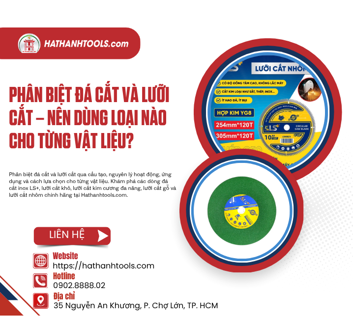 Phân Biệt Đá Cắt Và Lưỡi Cắt – Nên Dùng Loại Nào Cho Từng Vật Liệu?