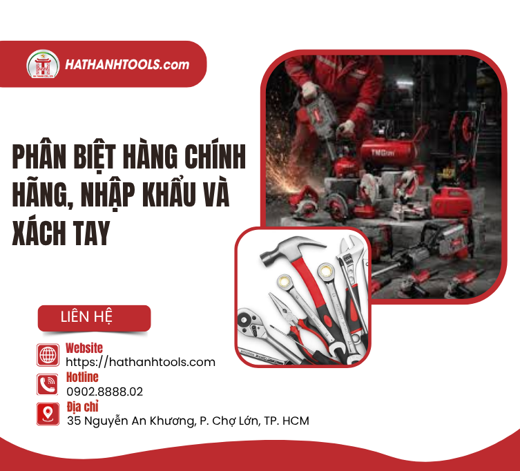 Phân biệt hàng chính hãng, nhập khẩu và xách tay