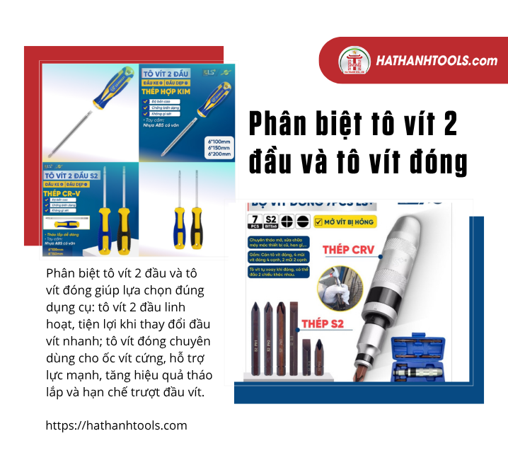 Phân Biệt Tô Vít 2 Đầu Và Tô Vít Đóng – Chọn Đúng Dụng Cụ, Làm Việc Hiệu Quả Hơn