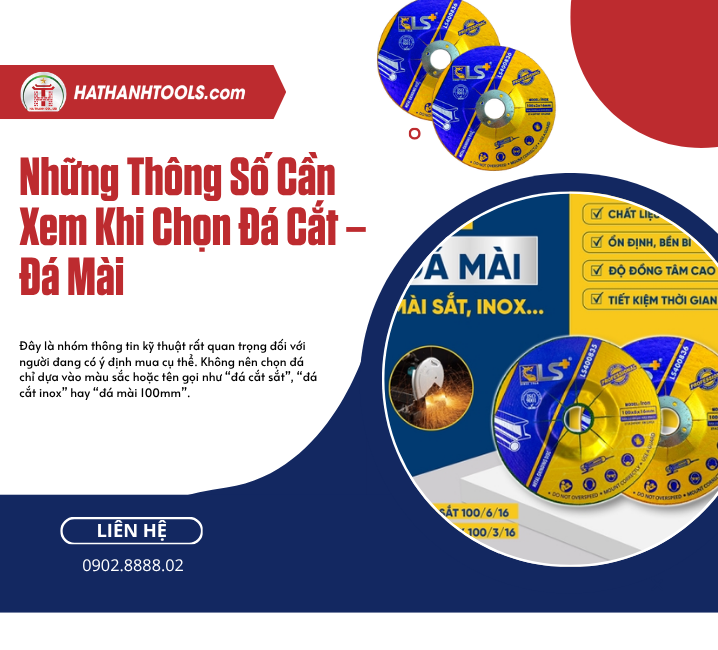 Những Thông Số Cần Xem Khi Chọn Đá Cắt – Đá Mài