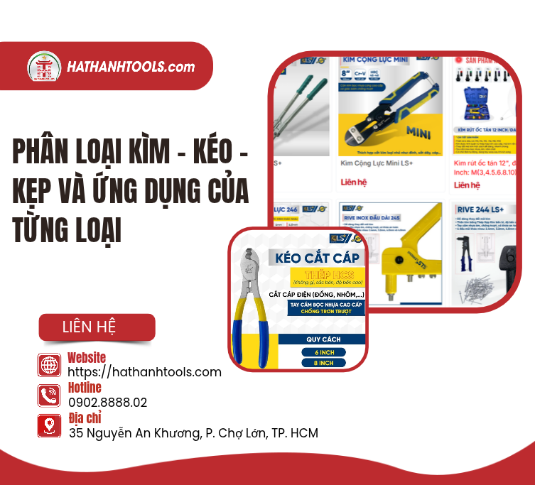 Phân Loại Kìm – Kéo – Kẹp Và Ứng Dụng Của Từng Loại