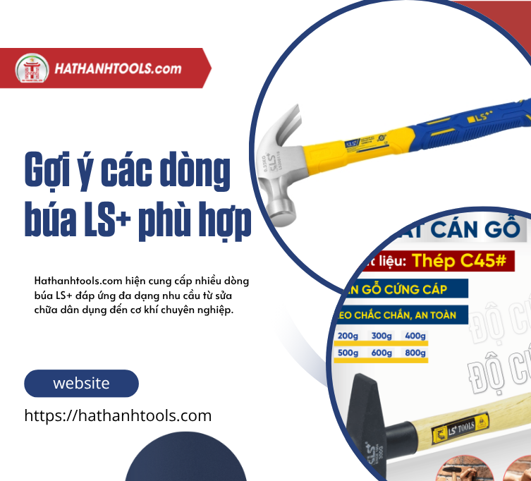 Gợi ý các dòng búa LS+ phù hợp