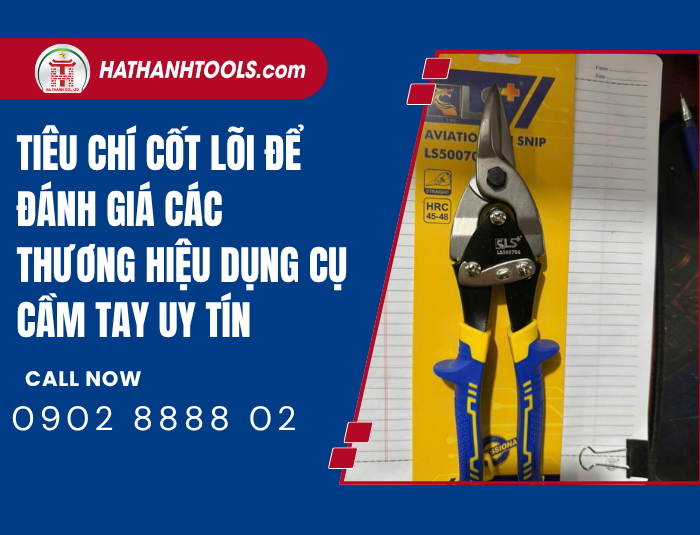 Core Criteria for Evaluating Reputable Hand Tool Brands