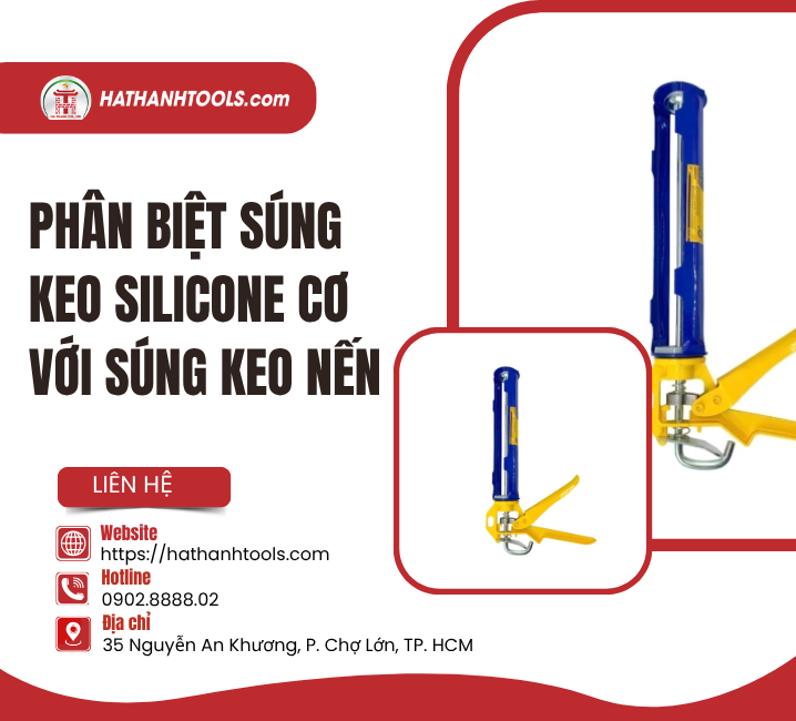 Phân Biệt Súng Keo Silicone Cơ Với Súng Keo Nến