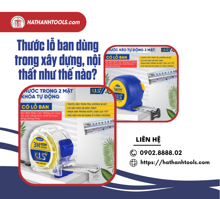 Thước lỗ ban dùng trong xây dựng, nội thất như thế nào?
