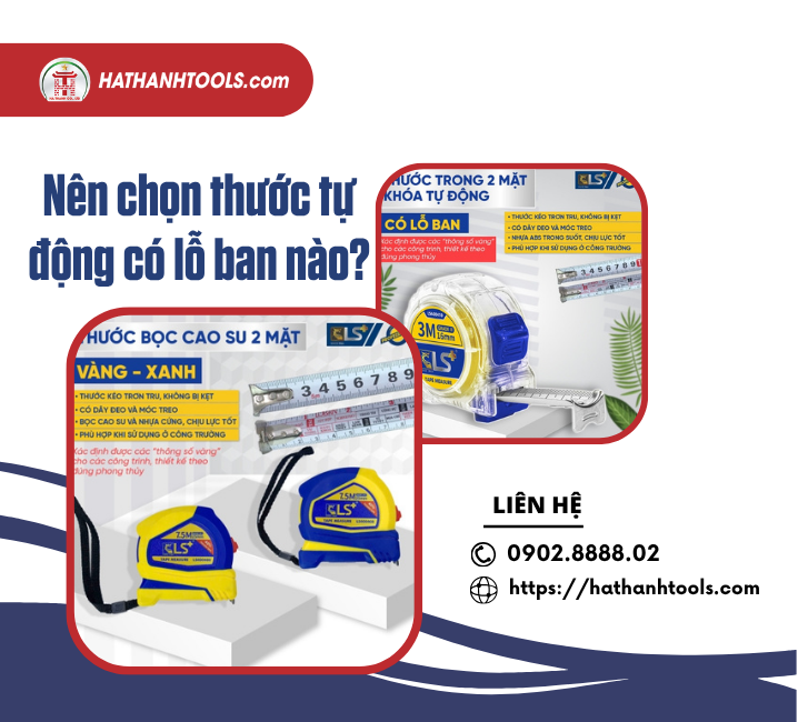 Nên chọn thước tự động có lỗ ban nào?