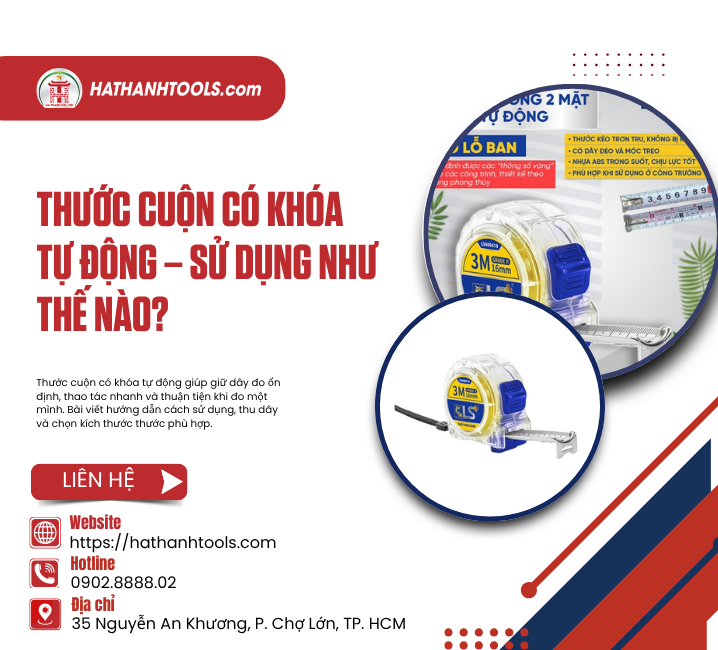 Thước Cuộn Có Khóa Tự Động – Sử Dụng Như Thế Nào?