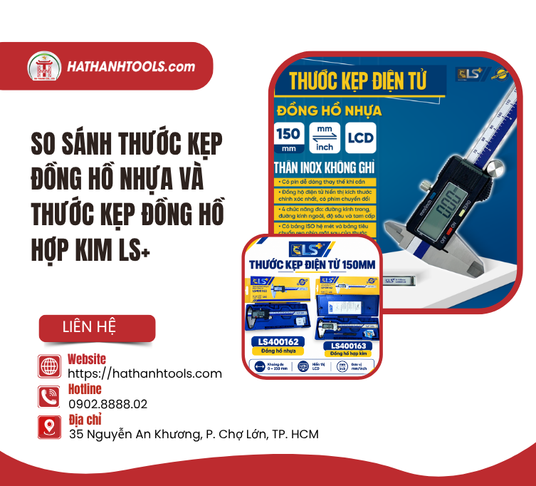 So Sánh Thước Kẹp Đồng Hồ Nhựa Và Thước Kẹp Đồng Hồ Hợp Kim LS+