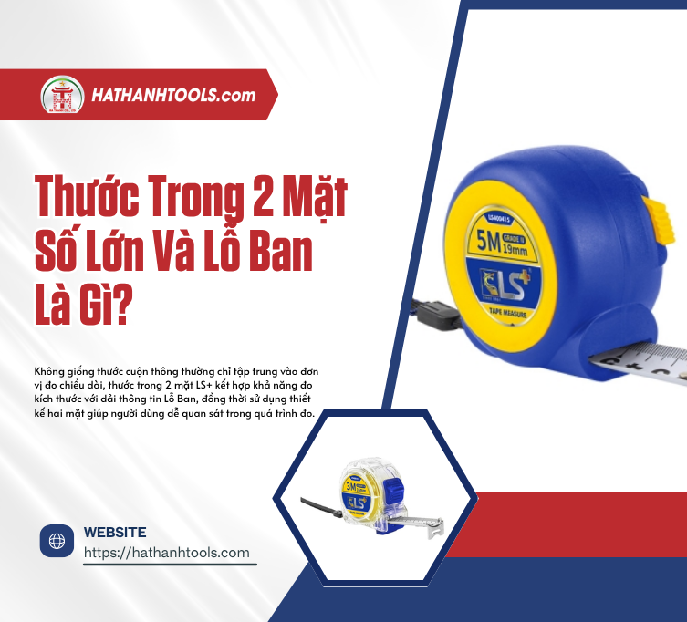Thước Trong 2 Mặt Số Lớn Và Lỗ Ban Là Gì?
