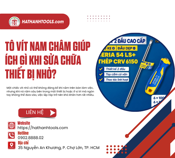 Tô vít nam châm giúp ích gì khi sửa chữa thiết bị nhỏ?