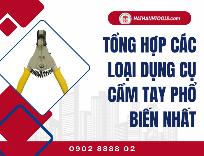 Comprehensive Guide to the Most Popular Hand Tools Today