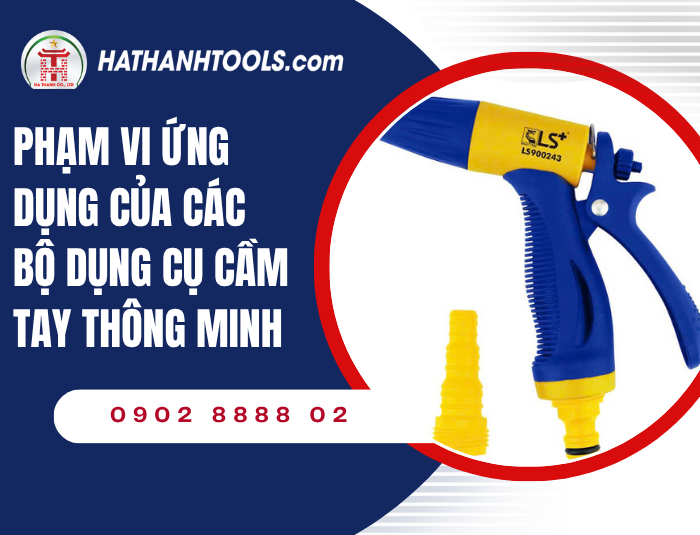 Phạm vi ứng dụng của các bộ dụng cụ cầm tay thông minh