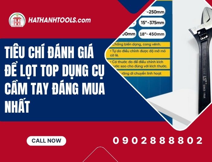 Tiêu chí đánh giá để lọt top dụng cụ cầm tay đáng mua nhất