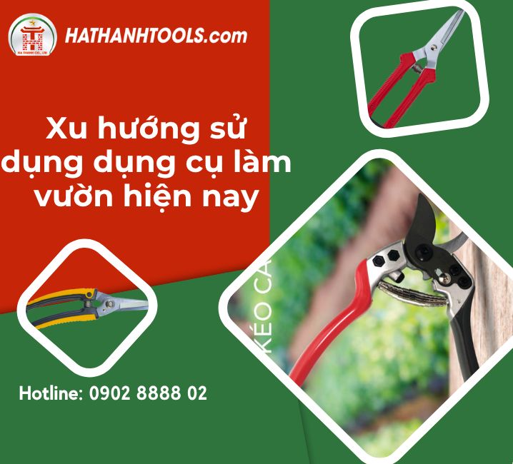 Xu hướng sử dụng dụng cụ làm vườn hiện nay