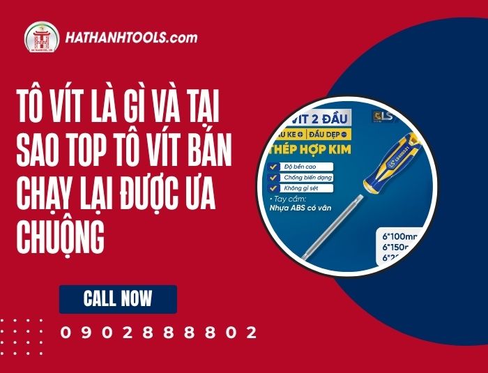 Tô vít là gì và tại sao top tô vít bán chạy lại được ưa chuộng