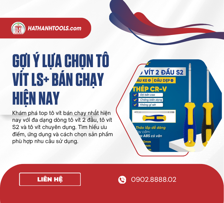 Gợi ý lựa chọn tô vít LS+ bán chạy hiện nay