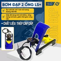 Bơm đạp 2 ống LS+