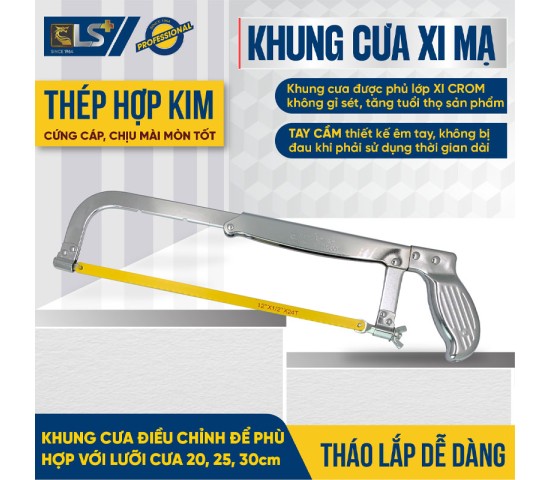 Khung cưa xi mạ LS +